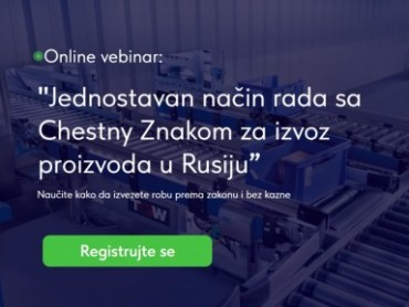 Online vebinar: Jednostavan način rada sa Chestny Znakom za izvoz proizvoda u Rusiju